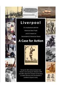 Liverpool's Involvement with American Slave Trade and Its Impact on Descendants