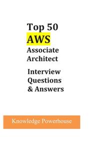 Top 50 AWS Associate Architect Interview Questions & Answers