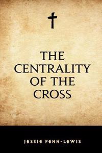 The Centrality of the Cross