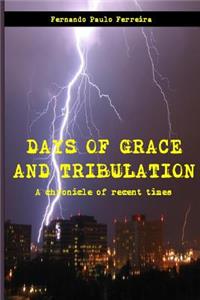 Days of Grace and Tribulation