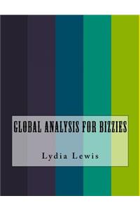 Global Analysis For Bizzies