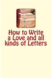 How to Write a Love and all kinds of Letters