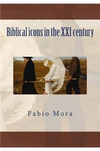 Biblical Icons in the XXI Century