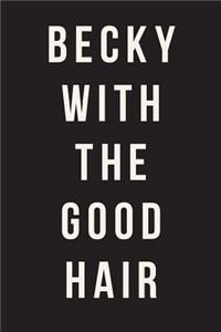 Becky With The Good Hair