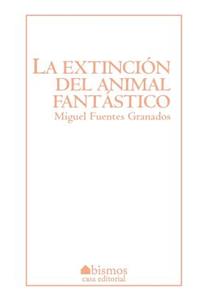 La Extinci�n del Animal Fant�stico