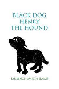 Black Dog Henry the Hound