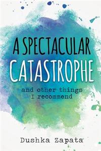 Spectacular Catastrophe