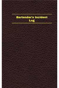 Bartender's Incident Log (Logbook, Journal - 96 pages, 5 x 8 inches)