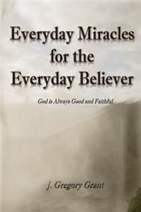 Everyday Miracles for the Everyday Believer
