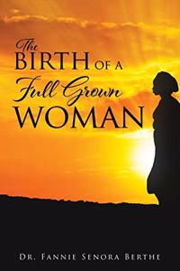 Birth of A Full Grown Woman