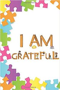 I Am Grateful Gratitude Notebook for Children: Volume 1 (Gratitude Journal)