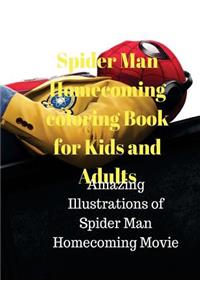 Spider Man Homecoming Coloring Book for Kids and Adults