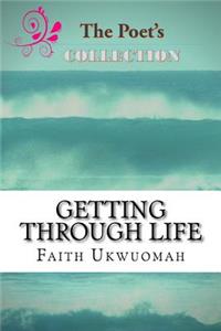Getting Through Life