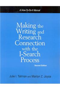 Making the Writing and Research Connection with the I-Search Process