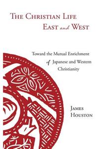 The Christian Life East and West