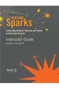 Igniting Sparks: Connecting Students' Interests and Talents to Classroom Success