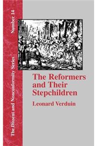 Reformers and Their Stepchildren