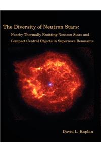 Diversity of Neutron Stars: Nearby Thermally Emitting Neutron Stars and the Compact Central Objects in Supernova Remnants