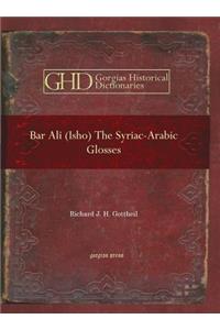 Bar Ali (Isho): The Syriac-Arabic Glosses