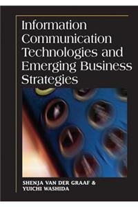 Information Communication Technologies and Emerging Business Strategies