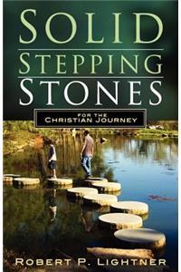 Solid Stepping Stones for the Christian's Journey