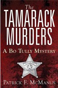 Tamarack Murders: A Bo Tully Mystery