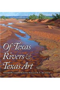 Of Texas Rivers & Texas Art