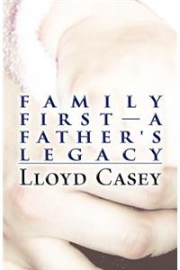 Family First-A Father's Legacy