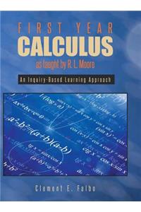 First Year Calculus as Taught by R. L. Moore