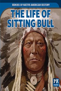 The Life of Sitting Bull