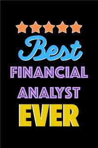 Best Financial Analyst Evers Notebook - Financial Analyst Funny Gift