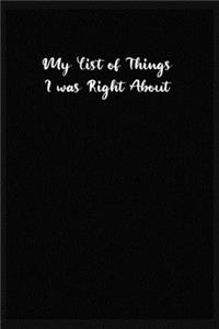 My List Of Things I Was Right About