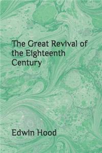 The Great Revival of the Eighteenth Century