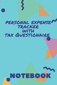 Personal Expense Tracker with Tax Questionaire Notebook