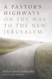 Pastor's Highways on the Way to the New Jerusalem