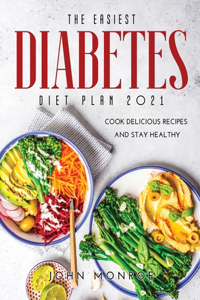 The Easiest Diabetes Diet Plan 2021