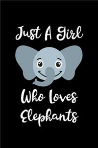 Just A Girl Who Loves Elephants