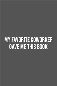 My Favorite Coworker Gave me this Book.