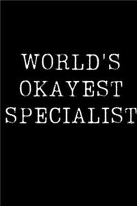 World's Okayest Specialist