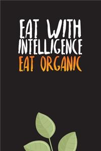 Eat With Intelligence Eat Organic