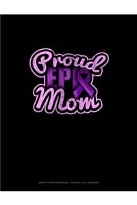 Proud Epi Mom