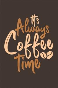 It's Always Coffee Time