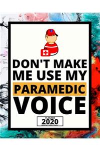 Don't Make Me Use My Paramedic Voice