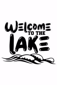 Welcome To The Lake