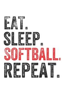 Eat Sleep Softball Repeat Sports Notebook Gift