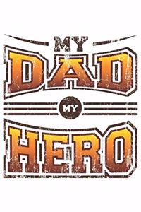 My Dad My Hero