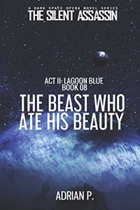 The Beast Who Ate His Beauty