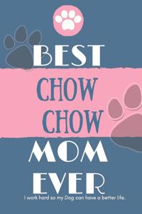 Best Chow Chow Mom Ever Notebook Gift
