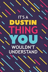 It's a Dustin Thing You Wouldn't Understand