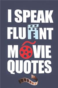 I Speak Fluent Movie Quotes: Serious Movie Buffs and Film Students 6.14" x 9.21" Perfect Bound Journal - movie goers journal - movie lover gifts for men - The Movie Critic's Not